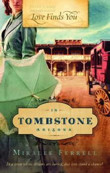 Love Finds You in Tombstone, Arizona - Book #2 of the Women of the West