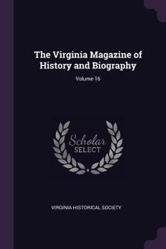 Paperback The Virginia Magazine of History and Biography; Volume 16 Book