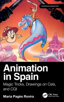 Hardcover Animation in Spain: Magic Tricks, Drawings on Cels, and CGI Book