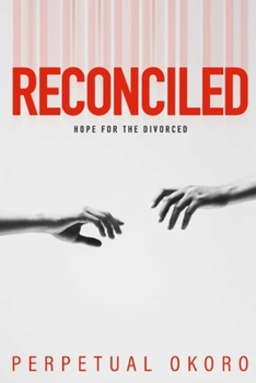 Paperback Reconciled: Hope For The Divorced Book