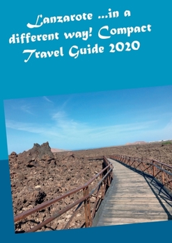 Paperback Lanzarote ...in a different way! Compact Travel Guide 2020 Book