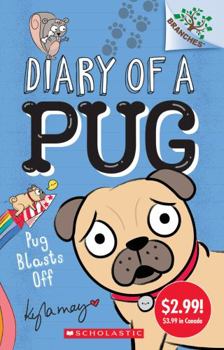 Paperback Diary of a Pug #1: Pug Blasts Off (Summer Reading): A Branches Book