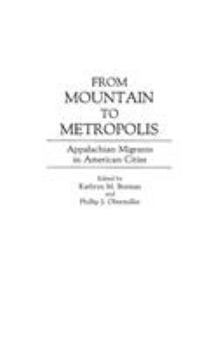 Hardcover From Mountain to Metropolis: Appalachian Migrants in American Cities Book