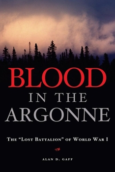 Hardcover Blood in the Argonne: The "lost Battalion" of World War I Book