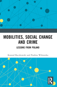 Paperback Mobilities, Social Change and Crime: Lessons from Poland Book