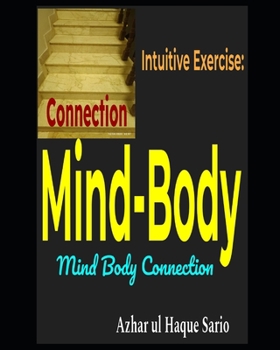 Paperback Intuitive Exercise: Mind-Body Connection: Mind Body Connection Book