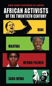 Paperback African Activists of the Twentieth Century: Hani, Maathai, Mpama/Palmer, Saro-Wiwa Book
