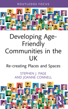 Paperback Developing Age-Friendly Communities in the UK: Re-Creating Places and Spaces Book