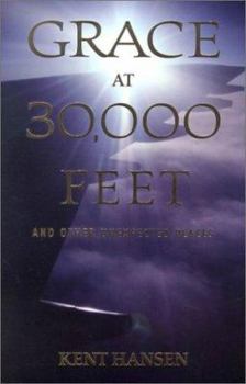 Paperback Grace at 30,000 Feet: And Other Unexpected Places Book