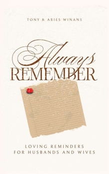 Paperback Always Remember: Loving Reminders for Husbands and Wives Book