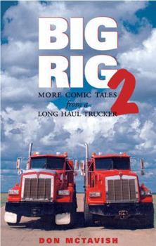 Paperback Big Rig Two: More Comic Tales from a Long Haul Trucker Book