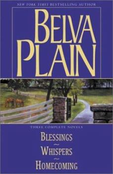 Hardcover Belva Plain: Three Complete Novels: Blessings, Whispers, and Homecoming Book