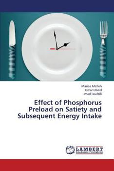 Paperback Effect of Phosphorus Preload on Satiety and Subsequent Energy Intake Book