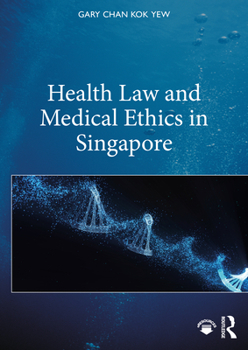 Paperback Health Law and Medical Ethics in Singapore Book