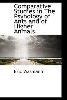Paperback Comparative Studies in the Psyhology of Ants and of Higher Anmals. Book