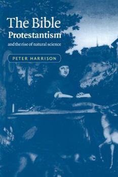 Paperback The Bible, Protestantism, and the Rise of Natural Science Book