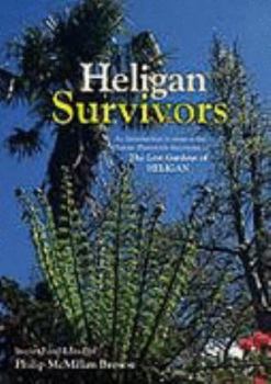 Paperback Heligan Survivors: An Introduction to Some of the Historic Plantstock Discovered in the Lost Gardens of Heligan Book