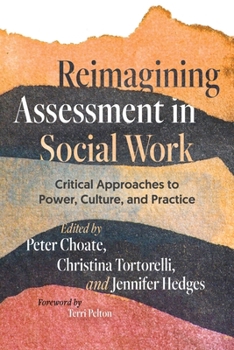 Paperback Reimagining Assessment in Social Work: Critical Approaches to Power, Culture, and Practice Book
