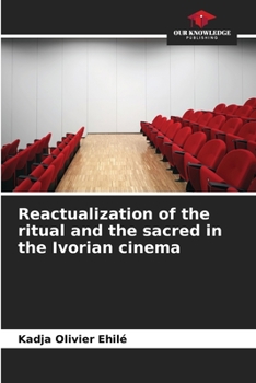 Paperback Reactualization of the ritual and the sacred in the Ivorian cinema Book