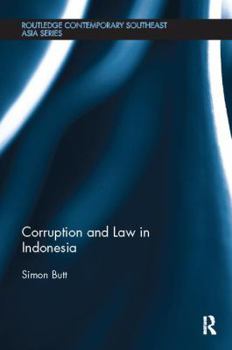 Corruption and Law in Indonesia - Book  of the Routledge Contemporary Southeast Asia Series