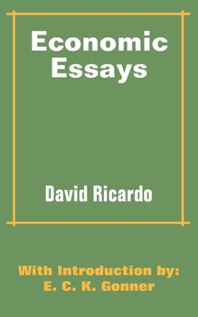 Economic Essays by David Ricardo (Routledge Revivals)