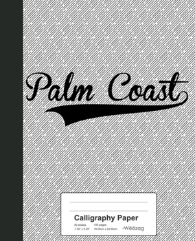 Paperback Calligraphy Paper: PALM COAST Notebook Book