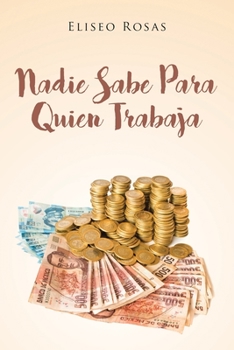 Paperback Nadie Sabe Para Quien Trabaja [Spanish] Book