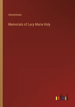 Paperback Memorials of Lucy Maria Holy Book
