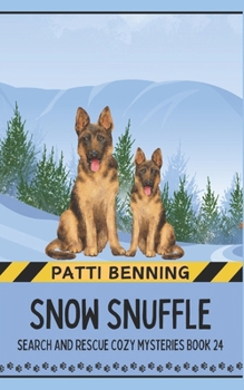 Snow Snuffle (Search and Rescue Cozy Mysteries)