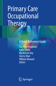 Paperback Primary Care Occupational Therapy: A Quick Reference Guide Book