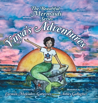 Hardcover The Beautiful Mermaids Series: Yuya's Adventure Book