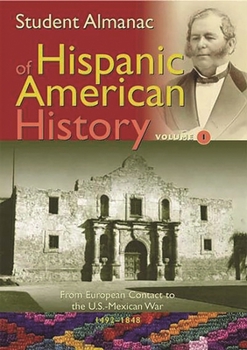 Hardcover Student Almanac of Hispanic American History: Volume 1 & 2 Book