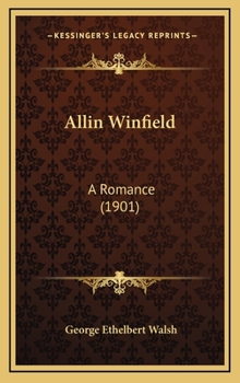 Hardcover Allin Winfield: A Romance (1901) Book