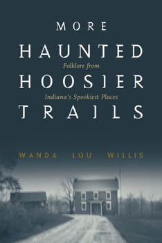 Paperback More Haunted Hoosier Trails Book
