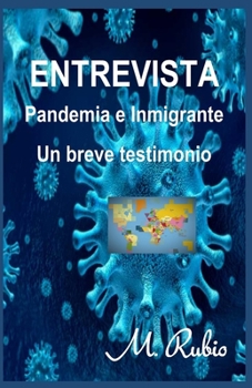 Paperback Entrevista: Pandemia e Inmigrante Un breve testimonio [Spanish] Book