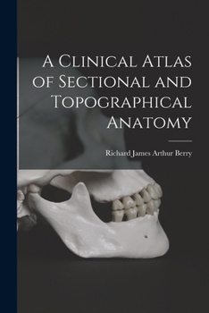 Paperback A Clinical Atlas of Sectional and Topographical Anatomy Book