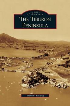 The Tiburon Peninsula - Book  of the Images of America: California