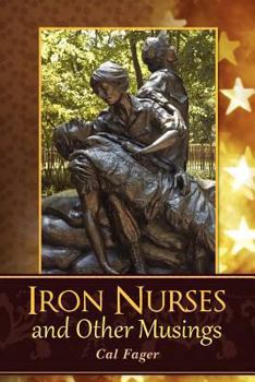 Paperback Iron Nurses: and Other Musings Book