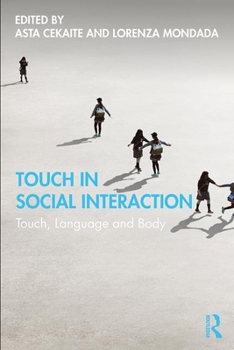 Paperback Touch in Social Interaction: Touch, Language, and Body Book