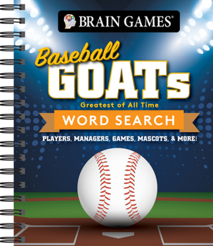 Spiral-bound Brain Games - Baseball Goats (Greatest of All Time) Word Search: Players, Managers, Games, Mascots, & More! Book