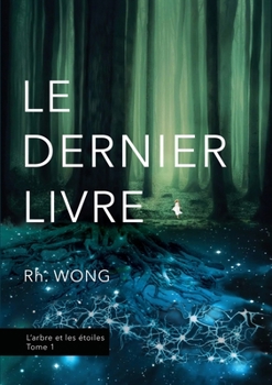 Paperback Le dernier livre: L'arbre et les étoiles, tome 1 [French] Book