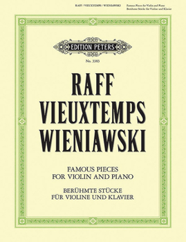 3 Romantic Pieces for Violin and Piano by Raff, Vieuxtemps and Wieniawski: Cavatina Op. 85 No. 3 (R.), Rêverie Op. 22 No. 3 (V.), Légende Op. 17 (W.)