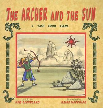 Paperback The Archer and the Sun: A Tale from China Book