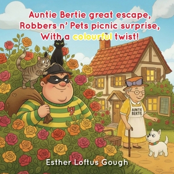 Paperback Auntie Bertie Great Escape, Robbers n' Pets Picnic Surprise, With a Colourful Twist! Book