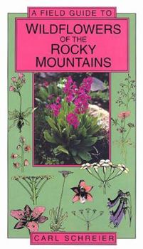 Paperback Field Guide to the Wildflowers of the Rocky Mountains Book