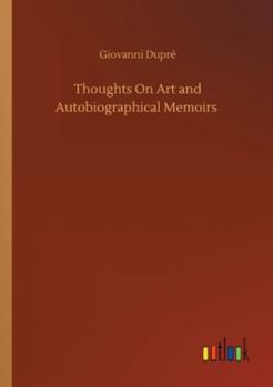 Paperback Thoughts On Art and Autobiographical Memoirs Book