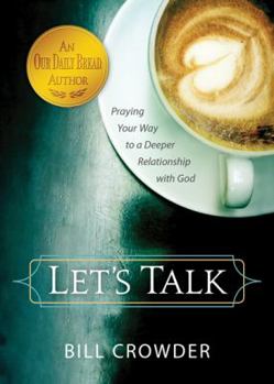 Paperback Let's Talk: Praying Your Way to a Deeper Relationship with God Book