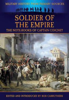 Paperback Soldier of the Empire: The Note-Books of Captain Coignet Book