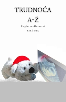 Paperback Trudnoca A-Z Englesko-Hrvatski Rjecnik Book