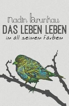Paperback Das Leben leben - in all seinen Farben [German] Book
